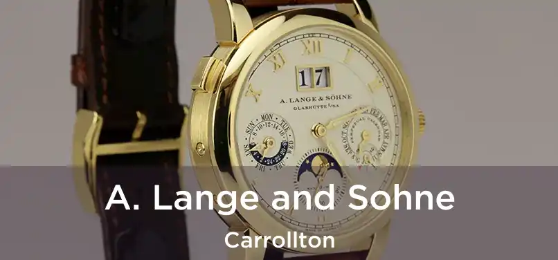 A. Lange and Sohne Carrollton