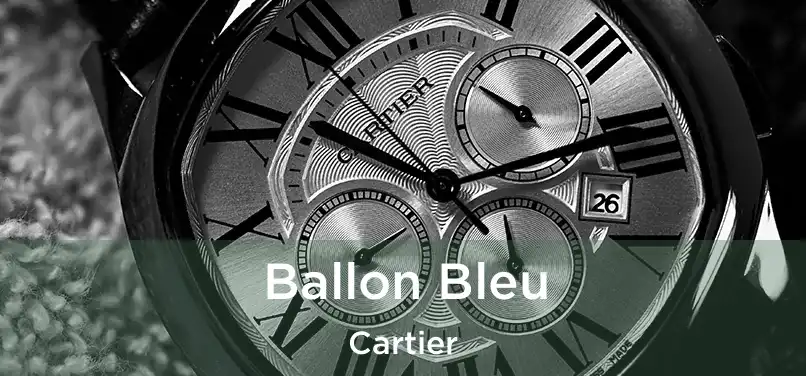  Ballon Bleu Cartier