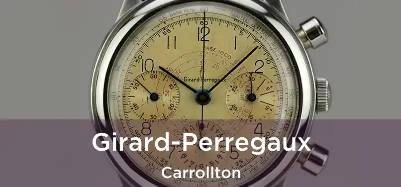 Girard-Perregaux Carrollton