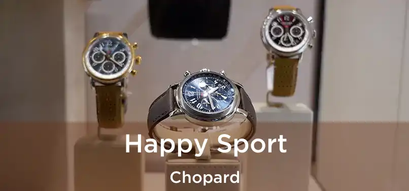  Happy Sport Chopard
