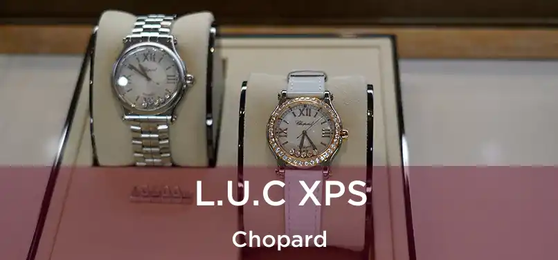  L.U.C XPS Chopard