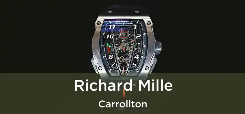  Richard Mille Carrollton