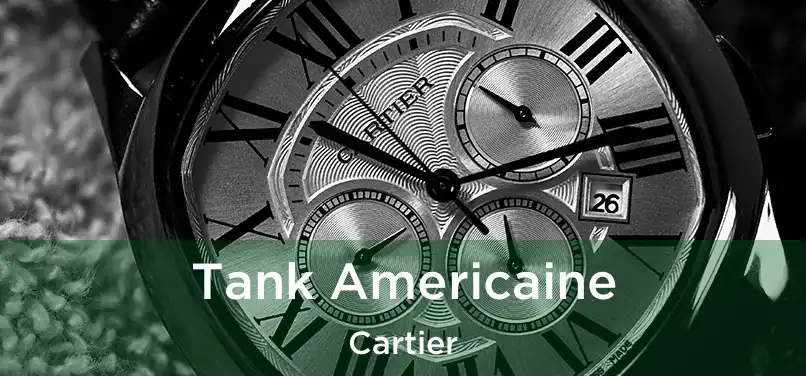  Tank Americaine Cartier