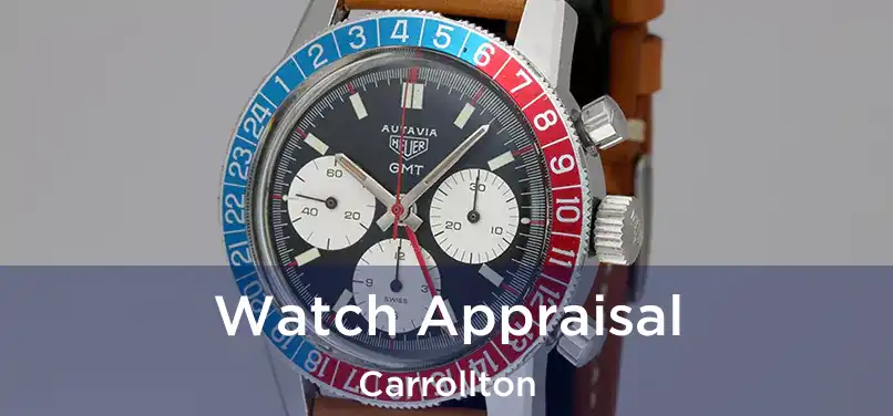  Watch Appraisal Carrollton